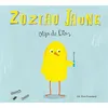 Image de Zoziau jaune - Olga De Dios - Pere Fouettard Editions - cartonné - Album jeunesse cartonné
