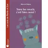 Image de Sans Les Soucis, C'Est Bien Aussi ! - Aline de Pétigny - Pourpenser - broché - Album jeunesse dès 3 ans