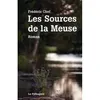 Image de Sources de la Meuse (Les) - Frédéric Chef - Le Pythagore Eds - broché - Roman