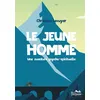 Image de Le jeune homme Une aventure psycho-spirituelle - Christian Lecuyer - Bergame Editions - broché - Roman