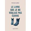 Image de Le livre que je ne voulais pas ecrire - Erwan Larher - Quidam - broché - Roman