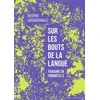 Image de Sur les bouts de la langue Traduire en féministe/s - Noémie Grunenwald - La Contre Allee - Poche - Essai Poche