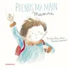Image de Prends ma main maman - Nadine Brun-Cosme - Sarbacane - cartonné - Album jeunesse dès 3 ans