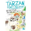 Image de Tarzan, poney méchant - Tome 04 Détective malgré moi - Cécile Alix - Poulpe Fictions - broché - Roman junior broché