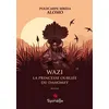 Image de Wazi - La princesse oubliée du Dahomey - Polycarpe Mbida Alomo - Spinelle Eds - broché - Roman broché