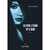 Image de Le feu, l’eau et l’air - Sara Lefevre - Spinelle Eds - broché - Roman broché
