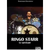 Image de Ringo Starr Le survivant - Dominique Grandfils - Camion Blanc Eds - broché - Biographie
