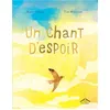 Image de Un chant d'espoir Album - dès 5 ans - Katie Cotton - Circonflexe - cartonné - Album jeunesse cartonné