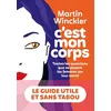 Image de C'est mon corps - Martin Winckler - Iconoclaste Eds De L' - broché - Guide