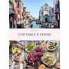 Image de Une table à Venise - Skye McAlpine - Eugen Ulmer Eds - broché - Guide