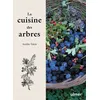Image de La cuisine des arbres - Aurélie Valtat - Eugen Ulmer Eds - relié - Guide