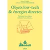 Image de Objets low tech & énergies directes - Fabriquer four solaire, réchaud à bois, éolienne... - Alizée Perrin - Eugen Ulmer Eds - cartonné - Guide cartonné