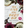 Image de The Love you Fight For Edition Française - Brit Benson - Shingfoo - broché - Roman broché