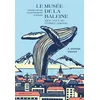 Image de Le Musee de la baleine (que vous ne verrez jamais) Voyage chez les collectionneurs d'Islande - Alison Kedra Greene - Marchialy - broché - Roman