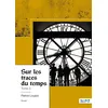Image de Sur les traces du temps - Tome 3 - Patrick Louaizil - Nombre 7 - broché - Récit