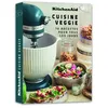 Image de KitchenAid Cuisine veggie - 70 recettes pour tous les jours - Claire Dupuy - Webedia Books - relié - Beau livre relié