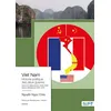 Image de Viet Nam L'Histoire Politique des Deux Guerres 1858-1954 et 1945-1975 - Edition 2023 - Chau Nguyen Ngoc - Nombre 7 - broché - Roman broché