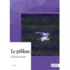 Image de Le pélikan - Emmanuel Cruvelier - Nombre 7 - relié - Récit