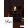 Image de Le roi bréhaigne - Emmanuel Cruvelier - Nombre 7 - relié - Récit relié