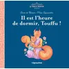 Image de Il est l'heure de dormir, Touffu - Anne de Braux - Triomphe Eds Du - cartonné - Album jeunesse cartonné