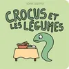 Image de Crocus et les légumes - Sophie Guerrive - 2024 Eds - cartonné - Album jeunesse cartonné