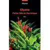Image de Ellyana petite fille de Martinique Récit - Ellyana - Les Impliqués - broché - Récit broché