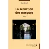 Image de La séduction des masques Roman - Marc Linet - Les Impliqués - broché - Roman broché
