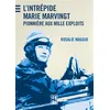 Image de L'Intrépide Marie Marvingt Pionnière aux mille exploits - Rosalie Maggio - Edul Univeau Lorraine - broché - Biographie
