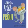 Image de J'ai très très envie de faire un prout - Duncan Beedie - 1 2 3 Soleil - cartonné - Album jeunesse
