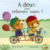 Image de À deux, c'est tellement mieux ! - Nicola Edwards - 1 2 3 Soleil - cartonné - Album éveil dès la naissance
