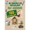 Image de Je bricole en recyclant au jardin - Anne Clairet - Grenouille - broché - Document jeunesse broché