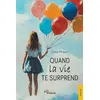 Image de Quand la vie te surprend - Léna Pirson - Jets D'encre - broché - roman jeunesse broché