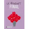 Image de Le bouquet final - Linda LeCour - Dashbook - broché - Roman