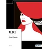 Image de Alice - Daniel Cassier - Nombre 7 - relié - Récit relié
