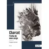 Image de Charcot l'écho de mon corps - Hadjera Hamlet - Nombre 7 - relié - Roman relié