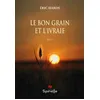 Image de Le bon grain et l’ivraie - Éric Hardy - Spinelle Eds - broché - Essai broché