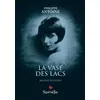 Image de La vase des lacs - Philippe Antoine - Spinelle Eds - broché - Poésie broché