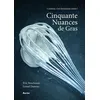 Image de Cinquante nuances de gras Cuisiner, c'est forcément aimer ! - Eric Boschman - Racine Eds - broché - Essai