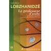Image de Le professeur d’arabe et autres poèmes - Giorgi Lobzhanidze - Les Carnets Du Dessert De Lune - broché - Poésie broché