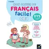 Image de Mon cahier de Français facile DYS ! CE1 - 7/8 ans Adapté aux enfants DYS ou en difficulté d'apprentissage - Evelyne Barge - Hatier - broché - Scolaire / Universitaire broché