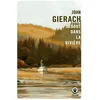 Image de Debout dans la rivière - John Gierach - Gallmeister - Poche - Roman