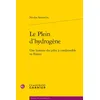 Image de Le Plein d'hydrogène Une histoire des piles à combustible en France - Nicolas Simoncini - Classiques Garnier - broché - Scolaire / Universitaire broché