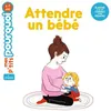 Image de Attendre un bébé - Delphine Huguet - Milan Eds - cartonné - Document jeunesse