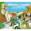 Image de L'histoire des humains et des animaux - Stéphanie Ledu - Milan Eds - cartonné - Document jeunesse