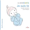 Image de Les récits Babille - Je suis là - Aurélie Sarrazin - Milan Eds - cartonné - Album éveil dès la naissance cartonné