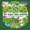 Image de En haut des arbres La vie dans la canopée - Stéphanie Ledu - Milan Eds - cartonné - Document jeunesse