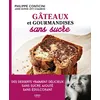Image de Gâteaux et gourmandises sans sucre, 2ème édition - Philippe Conticini - First - broché - Guide