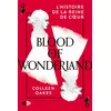 Image de Blood of wonderland L'histoire de la reine de coeur tome 2 - Oakes Colleen - Snag Eds - broché - Roman adolescent