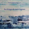 Image de Au rivage de mes vagues - Fatima Chbibane-Bennaçar - Owen Publishing - broché - Poésie broché