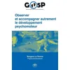 Image de Observer et accompagner autrement le développement psychomoteur. Go5p - Morgane Le Peintre - Philippe Duval - broché - Scolaire / Universitaire broché